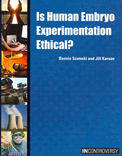 Imagen de archivo de Is Human Embryo Experimentation Ethical? a la venta por Better World Books