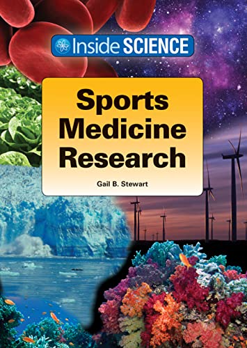 Sports Medicine Research (Inside Science) (9781601524645) by Stewart, Gail B