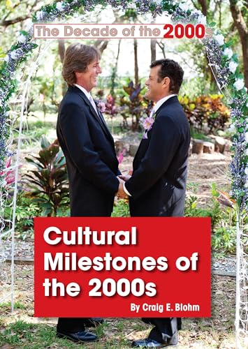 Imagen de archivo de Cultural Milestones of The 2000s a la venta por Better World Books