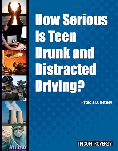 Stock image for How Serious Is Teen Drunk and Distracted Driving? for sale by Better World Books