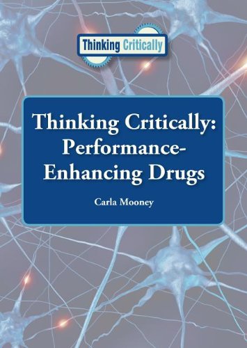 Stock image for Thinking Critically : Performance-Enhancing Drugs for sale by Better World Books