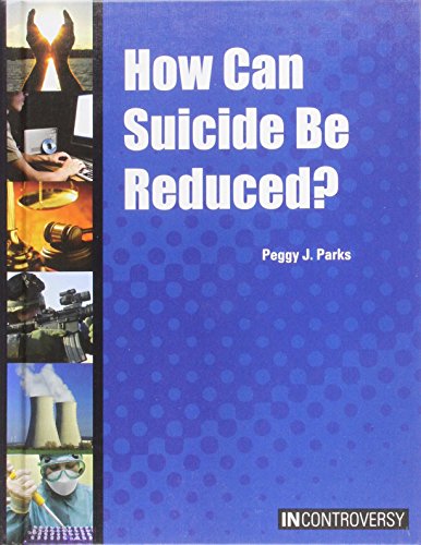 9781601526625: How Can Suicide Be Reduced?