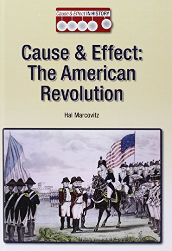 Beispielbild fr Cause & Effect: The American Revolution zum Verkauf von ThriftBooks-Atlanta