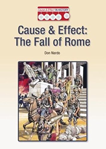 Stock image for Cause and Effect the Fall of Rome : The Fall of Rome for sale by Better World Books