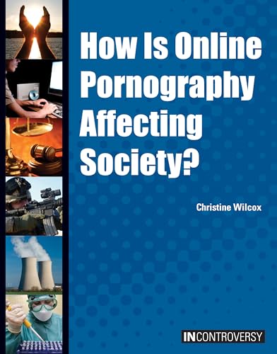 Stock image for How Is Online Pornography Affecting Society? for sale by Better World Books
