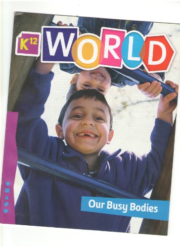 Beispielbild fr K12 World: Our Busy Bodies zum Verkauf von Decluttr