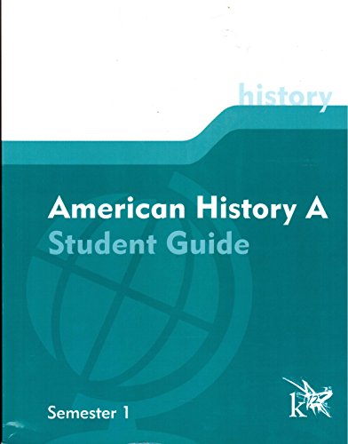 Stock image for American History A: Student Guide, Semester 1 for sale by Better World Books