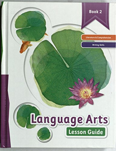 Imagen de archivo de Language Arts Lesson Guide Book 2: Literature & Comprehension Writing Skills a la venta por Better World Books