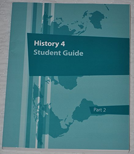 Imagen de archivo de History 4 Student Guide Part 2 a la venta por Better World Books