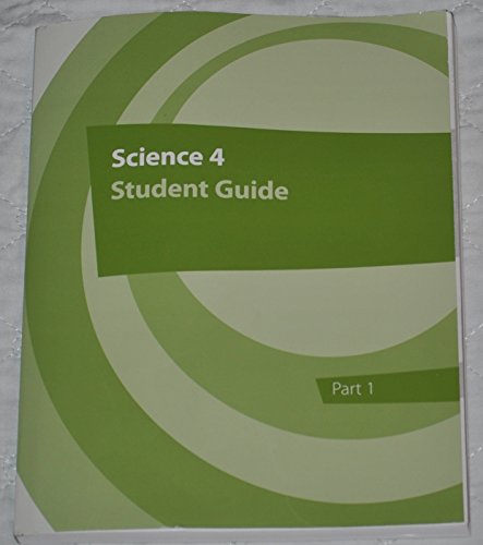 Stock image for Science 4 Student Guide part 1 for sale by Better World Books
