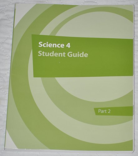 Imagen de archivo de Science 4 Student Guide part 2 a la venta por Better World Books