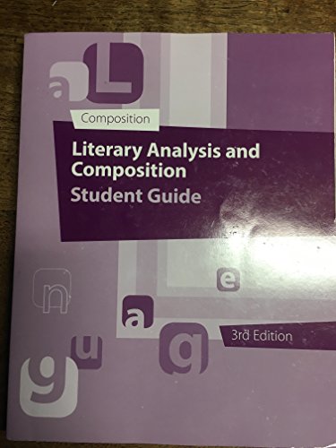 Imagen de archivo de Literary Analysis and Composition Student Guide 3rd Ed. a la venta por Better World Books