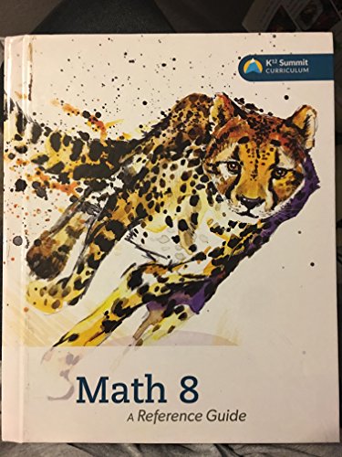 Imagen de archivo de Math 8: A Reference Guide (K12 Summit Curriculum) a la venta por Your Online Bookstore