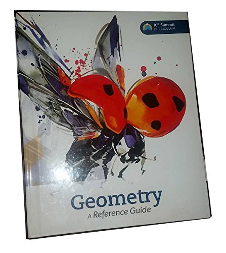 Imagen de archivo de Geometry - A Reference Guide K12 Summit Curriculum a la venta por Gulf Coast Books