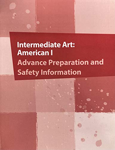Imagen de archivo de K12, Intermediate Art: American I - Advanced Preparation and Safety Information a la venta por Decluttr