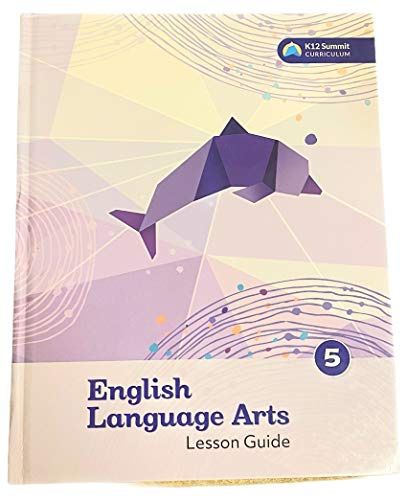 Imagen de archivo de K12 Summit Curriculum English Language Arts 5 Lesson Guide 2019 a la venta por Better World Books