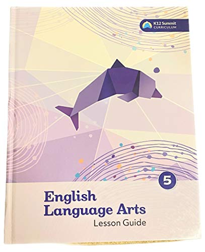 Stock image for K12 Summit Curriculum English Language Arts 5 Lesson Guide 2019 for sale by Better World Books