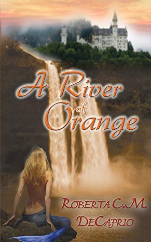 9781601541611: A River of Orange