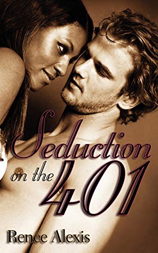 Seduction on the 401 (9781601543585) by Alexis, Renee