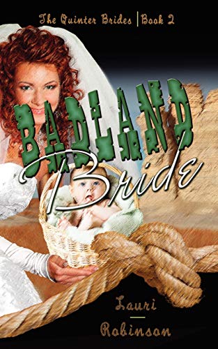 Badland Bride (The Quinter Brides) (9781601546135) by Robinson, Lauri