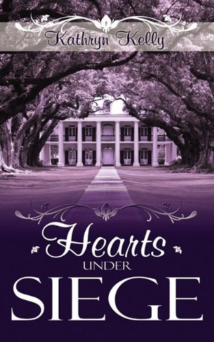 Hearts Under Siege (9781601546654) by Kelly, Kathryn