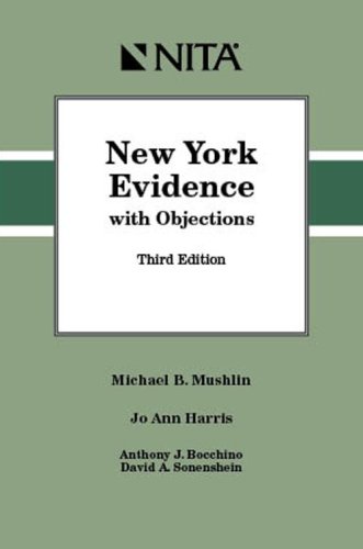 New York Evidence with Objections (9781601560124) by Jo Ann Harris; Michael Mushlin