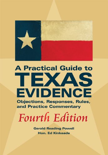 9781601560384: A Practical Guide to Texas Evidence