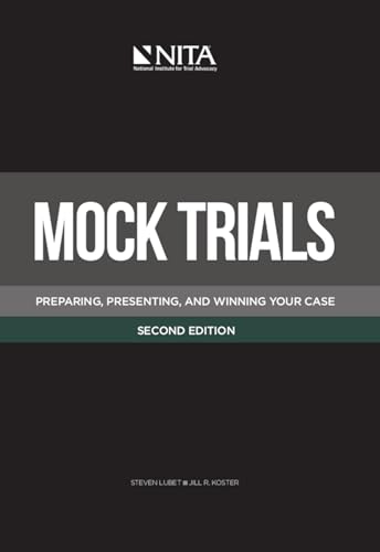 9781601563330: Mock Trials: Preparing, Presenting, and Winning Your CaseSecond Edition (NITA)