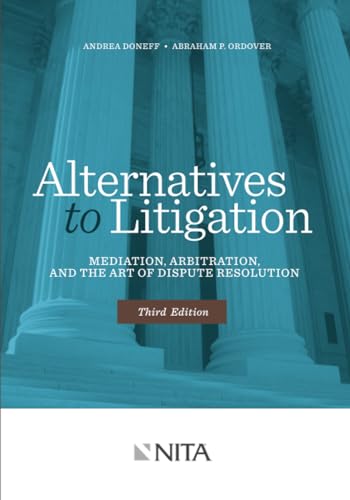 Beispielbild fr Alternatives to Litigation: Mediation, Arbitration, and the Art of Dispute Resolution zum Verkauf von Revaluation Books