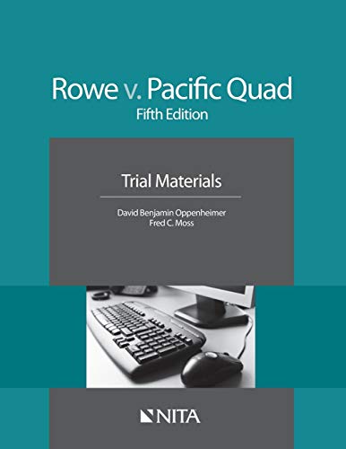 Beispielbild fr Rowe v. Pacific Quad: Fifth Edition Trial Materials (Nita) zum Verkauf von Bulrushed Books