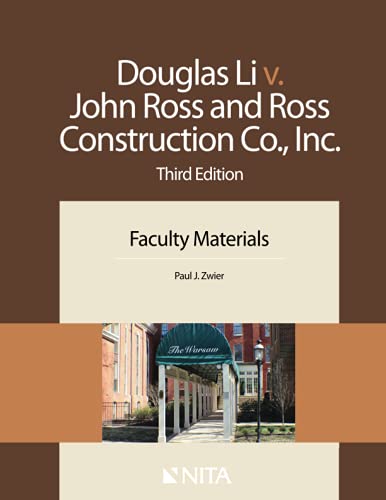 Imagen de archivo de Douglas Li v. John Ross and Ross Construction Co., Inc.: Faculty Materials (NITA) a la venta por BooksRun