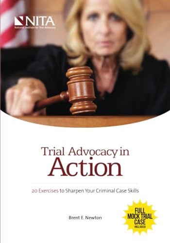 Stock image for Trial Advocacy in Action: 20 Exercises to Sharpen Your Criminal Case Skills (Nita) for sale by Revaluation Books