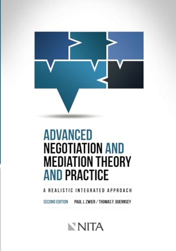 Stock image for Advanced Negotiation and Mediation, Theory and Practice: A Realistic Integrated Approach (Nita) for sale by Revaluation Books