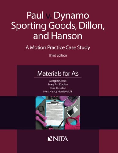 Beispielbild fr Paul V. Dynamo Sporting Goods, Dillon, and Hanson: A Motion Practice Case Study, Materials for As (NITA) zum Verkauf von Reuseabook