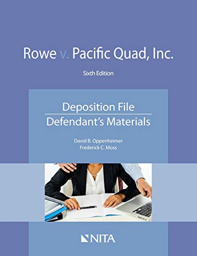 9781601568113: Rowe V. Pacific Quad, Inc.: Deposition File, Defendant's Materials (Nita)