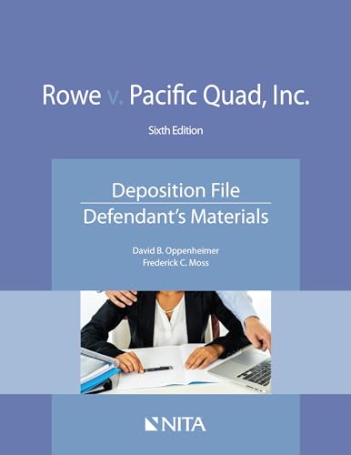 9781601568113: Rowe V. Pacific Quad, Inc.: Deposition File, Defendant's Materials