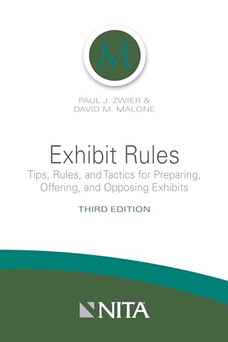 Beispielbild fr Exhibit Rules: Tips, Rules, and Tactics for Preparing, Offering and Opposing Exhibits (NITA) zum Verkauf von Big River Books