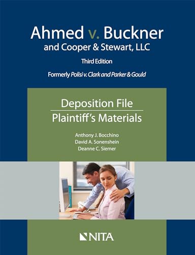 Stock image for Ahmed v. Buckner and Cooper & Stewart, LLC, Formerly Polisi v. Clark and Parker & Gould: Deposition File, Plaintiff's Materials (NITA) for sale by BooksRun