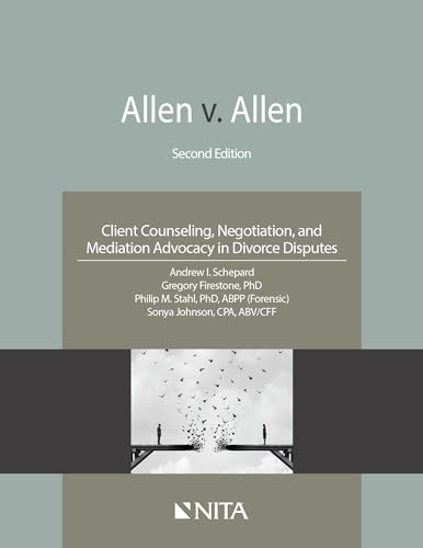 Stock image for Allen v. Allen: Client Counseling, Negotiation, and Mediation Advocacy in Divorce Disputes (NITA) for sale by BooksRun