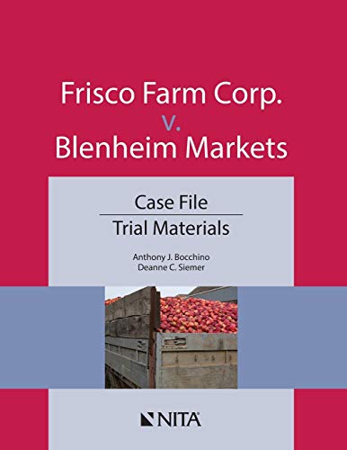 Beispielbild fr Frisco Farm Corp. v. Blenheim Markets: Case File, Trial Materials (NITA) zum Verkauf von Lucky's Textbooks