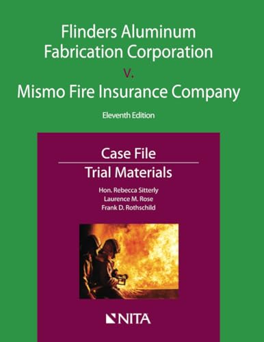 Beispielbild fr Flinders Aluminum Fabrication Corporation v. Mismo Fire Insurance Company: Case File, Trial Materials (NITA) zum Verkauf von BooksRun