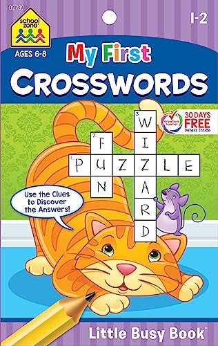 Stock image for School Zone - My First Crosswords Workbook - Ages 6 to 8, 1st to 2nd Grade, Activity Pad, Word Puzzles, Word Search, Vocabulary, Spelling, and More (School Zone Little Busy BookT Series) for sale by SecondSale