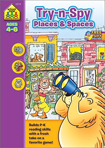 Stock image for School Zone - Try-n-Spy? Places & Spaces Workbook - Ages 4 to 6, Preschool, Kindergarten, Reading Readiness, Word-Picture Recognition, Rhyming, and More for sale by Your Online Bookstore