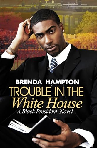 Beispielbild fr Trouble in the White House: A Black President Novel zum Verkauf von HPB-Diamond