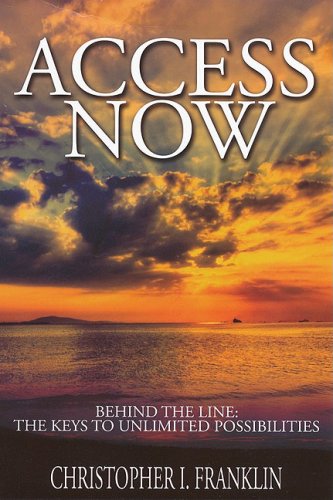 9781601621757: Access Now: Behind the Line: The Keys to Unlimited Possibilities