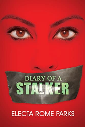 Diary of a Stalker (Urban Renaissance) (9781601621993) by Parks, Electa Rome