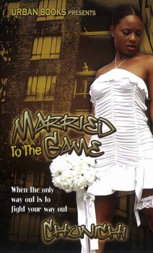 9781601625106: Married To The Game (Urban Books)