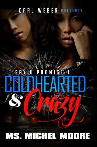 Beispielbild fr Coldhearted and Crazy : Say U Promise 1 zum Verkauf von Better World Books