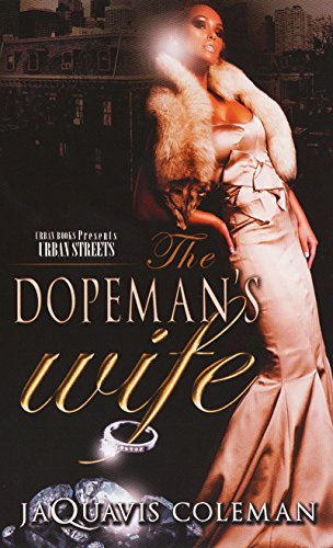 Beispielbild fr The Dopeman's Wife : Part 1 of the Dopeman's Trilogy zum Verkauf von Better World Books