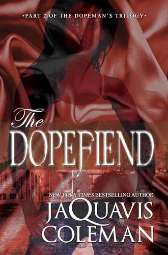 9781601626295: The Dopefiend:: Part 2 of the Dopeman's Trilogy